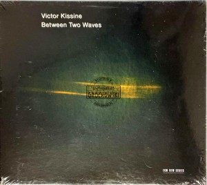 Victor Kissine – Between Two Waves CD