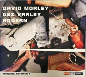 David Morley / Nodern / Gez Varley – Personal Settings 2 CD