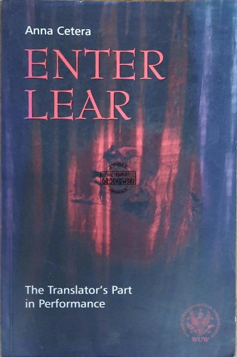 655336 Enter Lear. The Translator's Part in Performance
