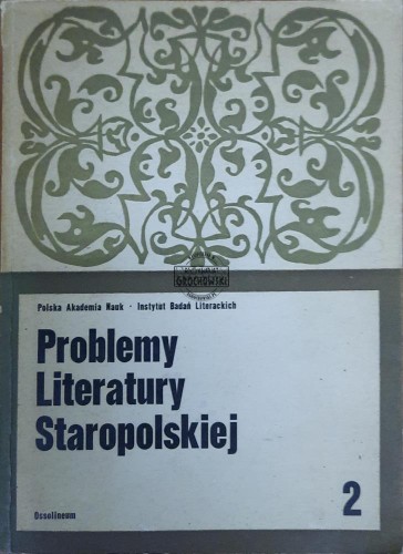 655363 Problemy literatury staropolskiej. Seria druga