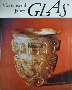 Viertausend Jahre Glas / Cztery tysiące lat szkła