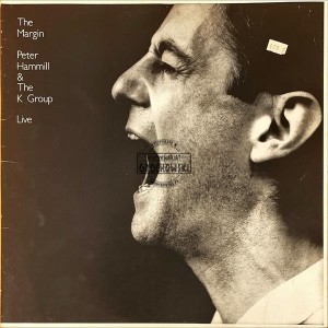 Peter Hammill & The K Group – The Margin (Live) 2LP