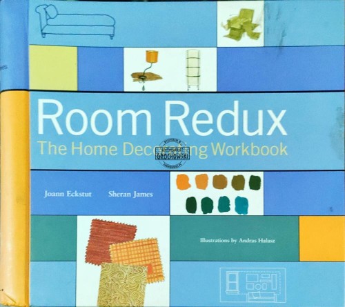 648379 Room Redux. The Home decorating workbook