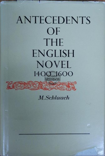 655460 Antecedents of The English Novel 1400-1600