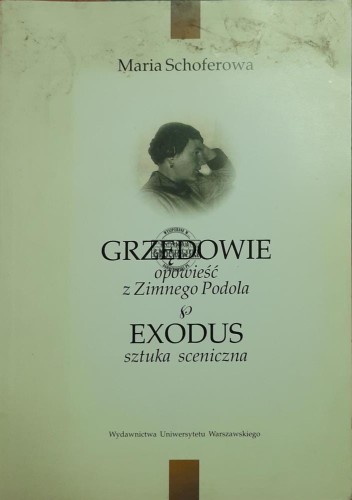 655497 Grzędowie, opowieść z Zimnego Podola; Exodus, sztuka sceniczna