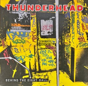 Thunderhead – Behind The Eight-Ball LP