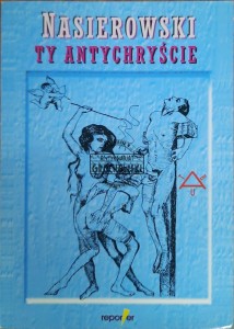Nasierowski, ty antychryście
