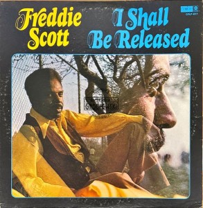 Freddie Scott – I Shall Be Released LP