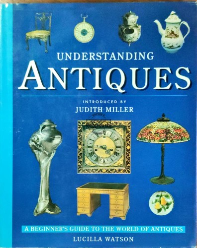 648508 Understanding Antiques