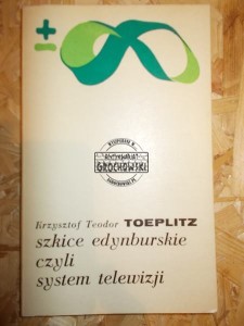 Szkice edynburskie czyli system telewizji.