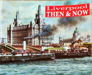 Liverpool. Then & now
