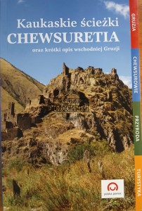 Kaukaskie ścieżki, Chewsuretia oraz krótki opis wschodniej Gruzji