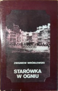 Starówka w ogniu. 