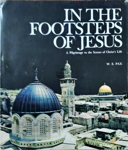 648637 In the footsteps of Jesus. A pilgrimage to the scenes of Christ's life