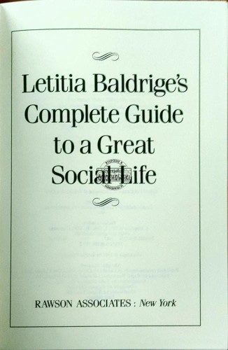 648710 Letitia Baldrige's Complete Guide to a Great Social Life