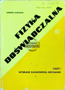 Fizyka doświadczalna. Część I wybrane zagadnienia mechaniki