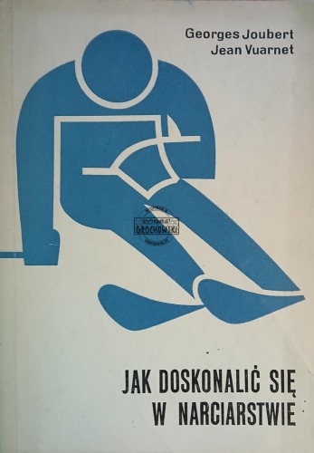 654873 Jak doskonalić się w narciarstwie