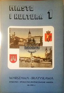 Miasto i kultura 1. Warszawa-Bratysława Etniczne i społeczne zróżnicowanie miasta do 1939 roku 