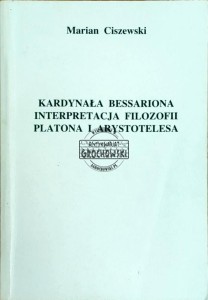 Kardynała Bessariona Interpretacja filozofii Platona i Arystotelesa