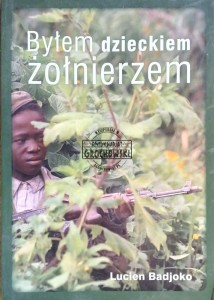 Byłem dzieckiem żołnierzem