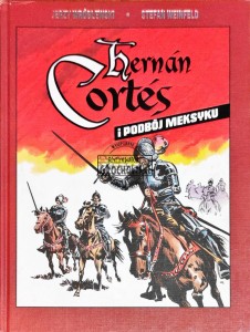Hernán Cortés i podbój Meksyku 