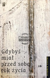Gdybyś miał przed sobą rok życia