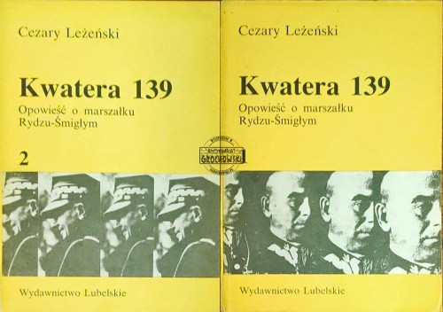 648797 Kwatera 1939. Opowieść o Marszałku Rydzu-Śmigłym. Tom I-II