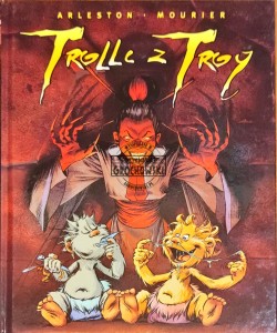 Trolle z Troy. Wydanie zbiorcze Tom 3 (9-12) 