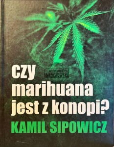 Czy marihuana jest z konopi?