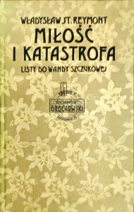 Miłość i katastrofa. Listy do Wandy Szczukowej