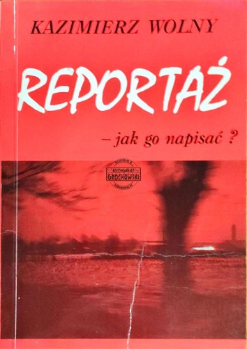 648927 Reportaż - jak go napisać?