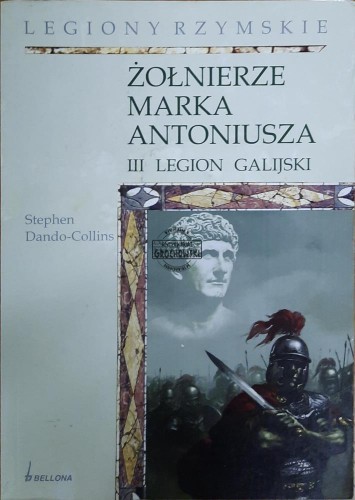 655874 Żołnierze Marka Antoniusza. III legion galijski