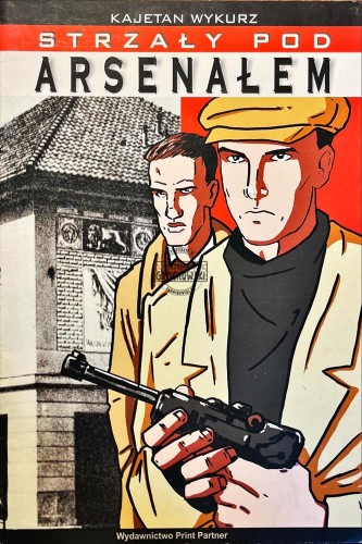 677211 Strzały pod Arsenałem - AUTOGRAF