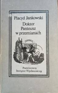 Doktor Panteusz w przemianach