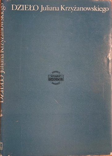 657433 Dzieło Juliana Krzyżanowskiego