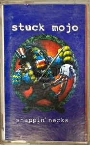 Stuck Mojo – Snappin' Necks Kaseta
