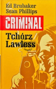 Criminal. Tchórz/Lawless