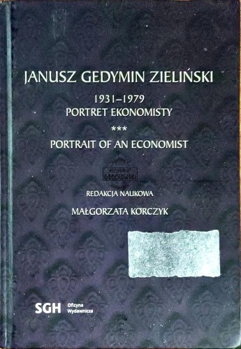 658034 Zieliński Janusz Gedymin 1931-1979. Portret ekonomisty