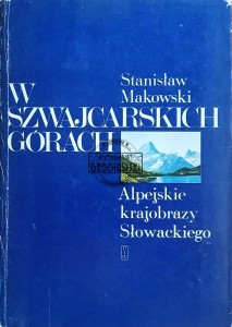 W szwajcarskich górach, Alpejskie krajobrazy Słowackiego