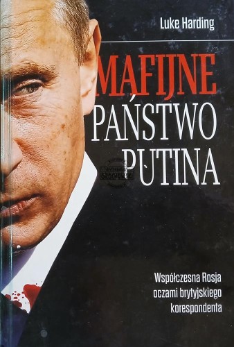 657475 Mafijne państwo Putina, Współczesna Rosja oczami brytyjskiego korespondenta