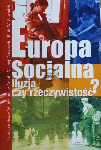 657486 Europa socjalna, Iluzja czy rzeczywistość?