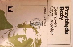 Przybłęda Boży: Beethonen czyn i człowiek. 