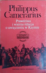 Prawdziwa i wierna relacja o uwięzieniu w Rzymie