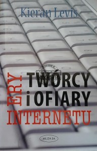 Twórcy i ofiary ery internetu