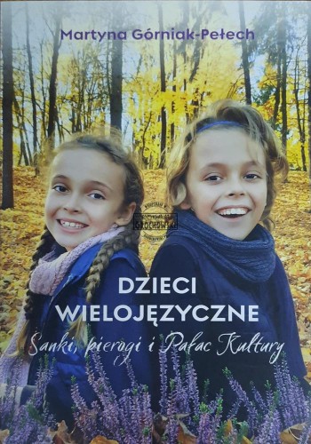 659065 Dzieci wielojęzyczne. Sanki, pierogi i Pałac Kultury