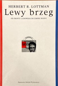 Lewy brzeg. Od frontu ludowego do zimnej wojny 