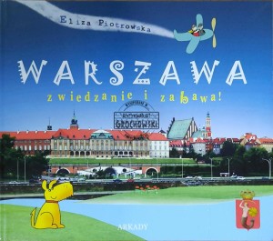 Warszawa. Zwiedzanie i zabawa
