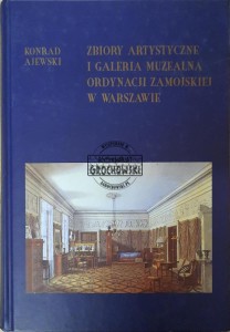 Zbiory artystyczne i galeria muzealna ordynacji zamojskiej w Warszawie