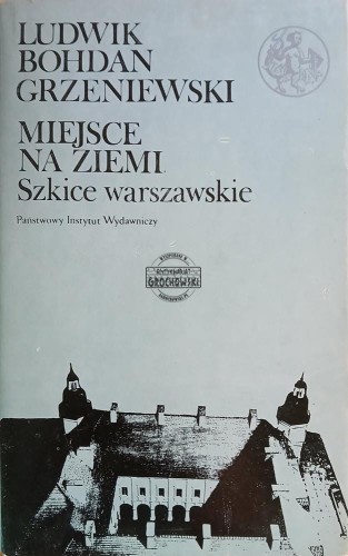 657660 Miejsce na ziemi, Szkice warszawskie
