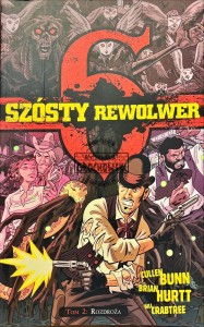 Szósty rewolwer. Rozdroża, tom 2